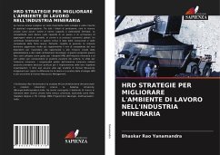 HRD STRATEGIE PER MIGLIORARE L'AMBIENTE DI LAVORO NELL'INDUSTRIA MINERARIA - Yanamandra, Bhaskar Rao