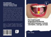 RESTAVRACIYa JeNDODONTIChESKI OBRABOTANNYH ZUBOV :POChEMU, KOGDA I KAK