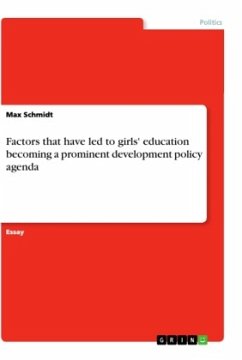 Factors that have led to girls' education becoming a prominent development policy agenda - Schmidt, Max