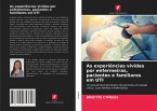 As experiências vividas por enfermeiras, pacientes e familiares em UTI