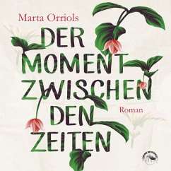 Der Moment zwischen den Zeiten (MP3-Download) - Orriols, Marta