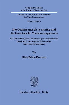 Die Ordonnance de la marine und die französische Versicherungspraxis. - Karmann, Silvia K.