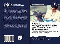 SISTEMA MEZhDISCIPLINARNOJ DEYaTEL'NOSTI IZ ISTORII KUBY - Rodríguez Dominguez, Joury