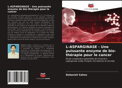 L-ASPARGINASE - Une puissante enzyme de bio-thérapie pour le cancer - Sahoo, Debasish