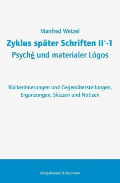 Zyklus später Schriften II+-1 Psyché und materialer Lógos - Wetzel, Manfred