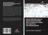 VALUTAZIONE DELLA DESALINIZZAZIONE DELL'ACQUA DI MARE DA PARTE DI MICRORGANISMI