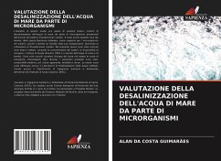 VALUTAZIONE DELLA DESALINIZZAZIONE DELL'ACQUA DI MARE DA PARTE DI MICRORGANISMI - da Costa Guimarães, Alan