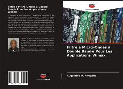 Filtre à Micro-Ondes à Double Bande Pour Les Applications Wimax - Nwajana, Augustine O.