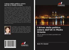 I driver della politica estera dell'UE in Medio Oriente - Kamel, Amir M.