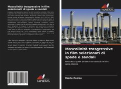 Mascolinità trasgressive in film selezionati di spade e sandali - Peirce, Merle