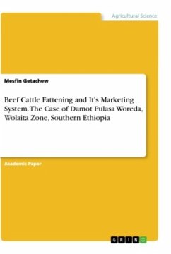 Beef Cattle Fattening and It's Marketing System. The Case of Damot Pulasa Woreda, Wolaita Zone, Southern Ethiopia