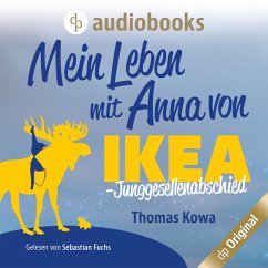 Mein Leben mit Anna von IKEA - Junggesellenabschied (MP3-Download) - Kowa, Thomas