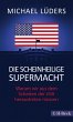 Die scheinheilige Supermacht (eBook,... - Bild 1