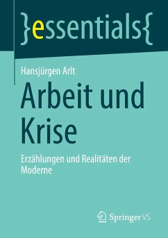 Arbeit und Krise - Arlt, Hans-Jürgen
