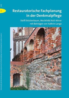 Restauratorische Fachplanung in der Denkmalpflege - Bröckerbaum, Steffi; Noll-Minor, Mechthild