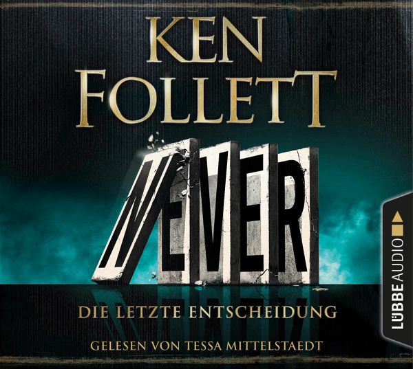 Never - Die letzte Entscheidung von Ken Follett - Hörbücher portofrei bei  bücher.de