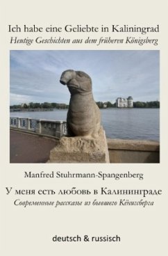 Ich habe eine Geliebte in Kaliningrad - - Stuhrmann-Spangenberg, Manfred