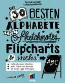 Die 40 besten Alphabete für Sketchnotes, Flipcharts & mehr