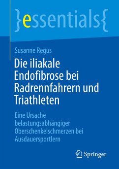 Die iliakale Endofibrose bei Radrennfahrern und Triathleten - Regus, Susanne