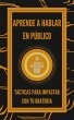 Aprende a Hablar en Público (eBook,... - Bild 1
