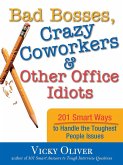 Bad Bosses, Crazy Coworkers & Other Office Idiots (eBook, ePUB)