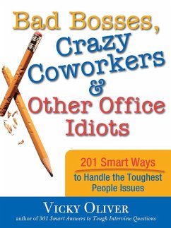 Bad Bosses, Crazy Coworkers & Other Office Idiots (eBook, ePUB) - Oliver, Vicky