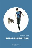 Qui non crescono i fiori (eBook, ePUB)