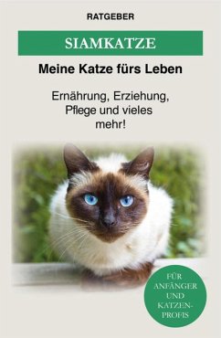 Siam Katze (eBook, ePUB) - Ratgeber, Meine Katze fürs Leben