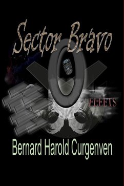 Sector Bravo (Fleets, #3) (eBook, ePUB) - Curgenven, Bernard Harold