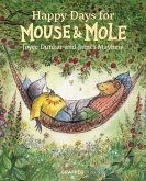 Happy Days for Mouse & Mole (eBook, ePUB) Happy Days for Mouse & Mole (eBook, ePUB)
