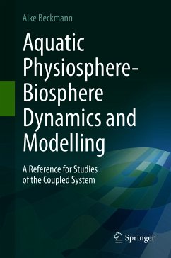 Aquatic Physiosphere-Biosphere Dynamics and Modelling (eBook, PDF) - Beckmann, Aike