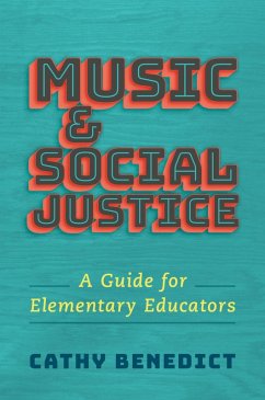 Music and Social Justice (eBook, PDF) - Benedict, Cathy