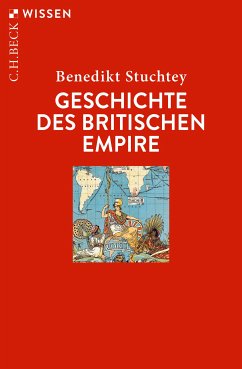 Geschichte des Britischen Empire (eBook, ePUB) - Stuchtey, Benedikt