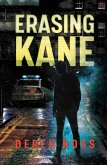 Erasing Kane (eBook, ePUB) Erasing Kane (eBook, ePUB)
