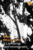 Il Lamento dell'immigrato (eBook, ePUB) Il Lamento dell'immigrato (eBook, ePUB)