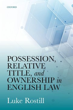 Possession, Relative Title, and Ownership in English Law (eBook, PDF) - Rostill, Luke