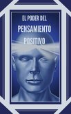 El Poder del Pensamiento Positivo (eBook, ePUB)