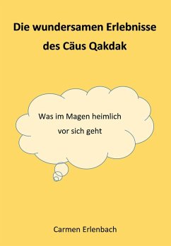 Die wundersamen Erlebnisse des Cäus Qakdak (eBook, ePUB) - Erlenbach, Carmen