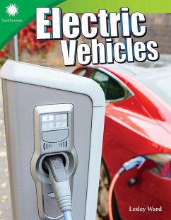 Electric Vehicles (eBook, ePUB) - Ward, Lesley Electric Vehicles (eBook, ePUB) - Ward, Lesley