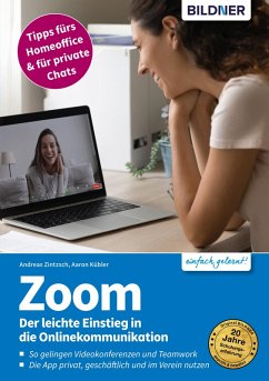 Zoom - Der leichte Einstieg in die Onlinekommunikation (eBook, PDF) - Kübler, Aaron; Zintzsch, Andreas