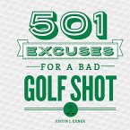 501 Excuses for a Bad Golf Shot (eBook, ePUB)
