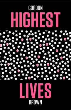 Highest Lives (eBook, ePUB) - Brown, Gordon