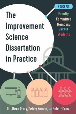 Improvement Science Dissertation in Practice (eBook, ePUB) - Jill Alexa Perry, Perry