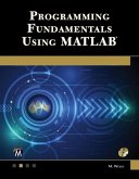 Programming Fundamentals Using MATLAB (eBook, ePUB)