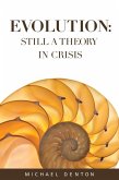Evolution: Still a Theory in Crisis (eBook, ePUB)