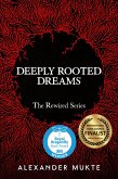 Deeply Rooted Dreams (The Rewired Series, #2) (eBook, ePUB)