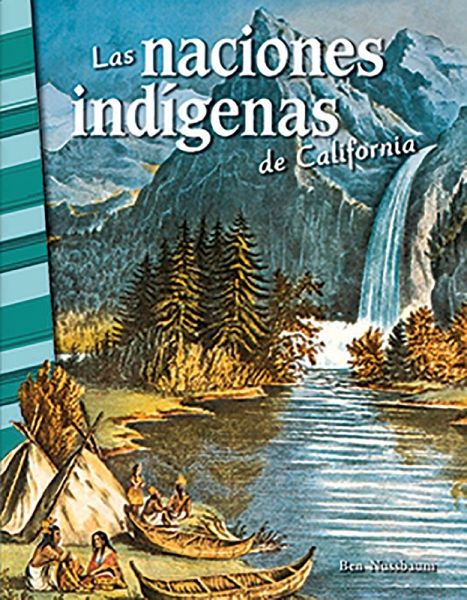 Las naciones indigenas de California (California's Indian Nations) (epub) (eBook, ePUB)