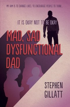 Cover Mad. Sad, Dysfunctional Dad (eBook, ePUB)