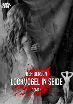 LOCKVOGEL IN SEIDE (eBook, ePUB) - Benson, Ben