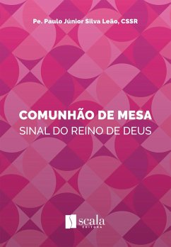 Comunhão de mesa (eBook, ePUB) - Leão, Paulo Júnior Silva